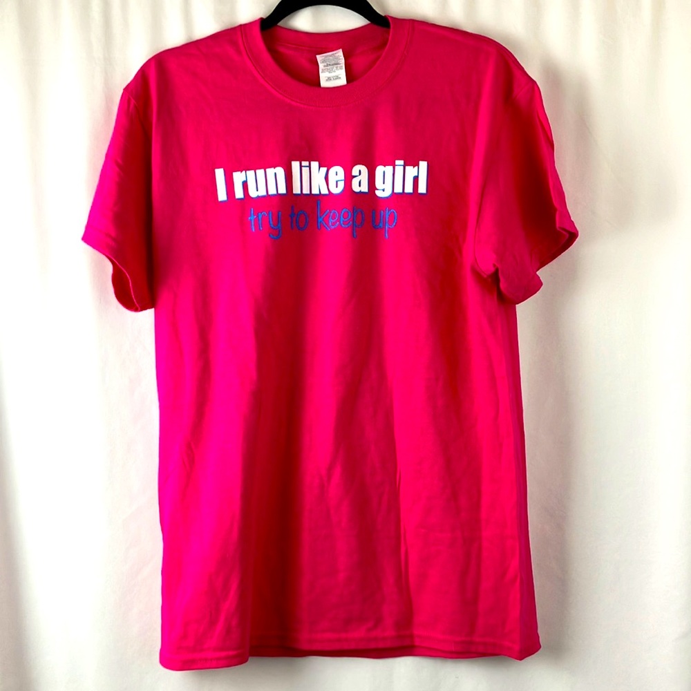 Hot pink I run Like a Girl Try to Keep Up graphic tee woman’s size medium